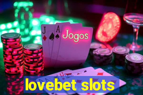 lovebet slots